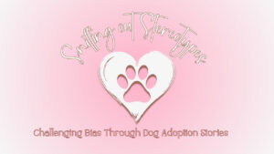 Read more about the article Sniffing Out Stereotypes: Challenging Bias Through Dog Adoption Stories